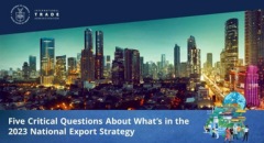 Five Critical Questions About What’s in the 2023 National Export Strategy 