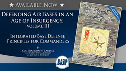Defending Air Bases in an Age of Insurgency, volume III: Integrated Base Defense Principles for Commanders