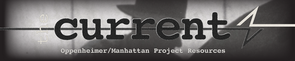 The Current - Banner (Oppenheimer/Manhattan Project Special Edition)