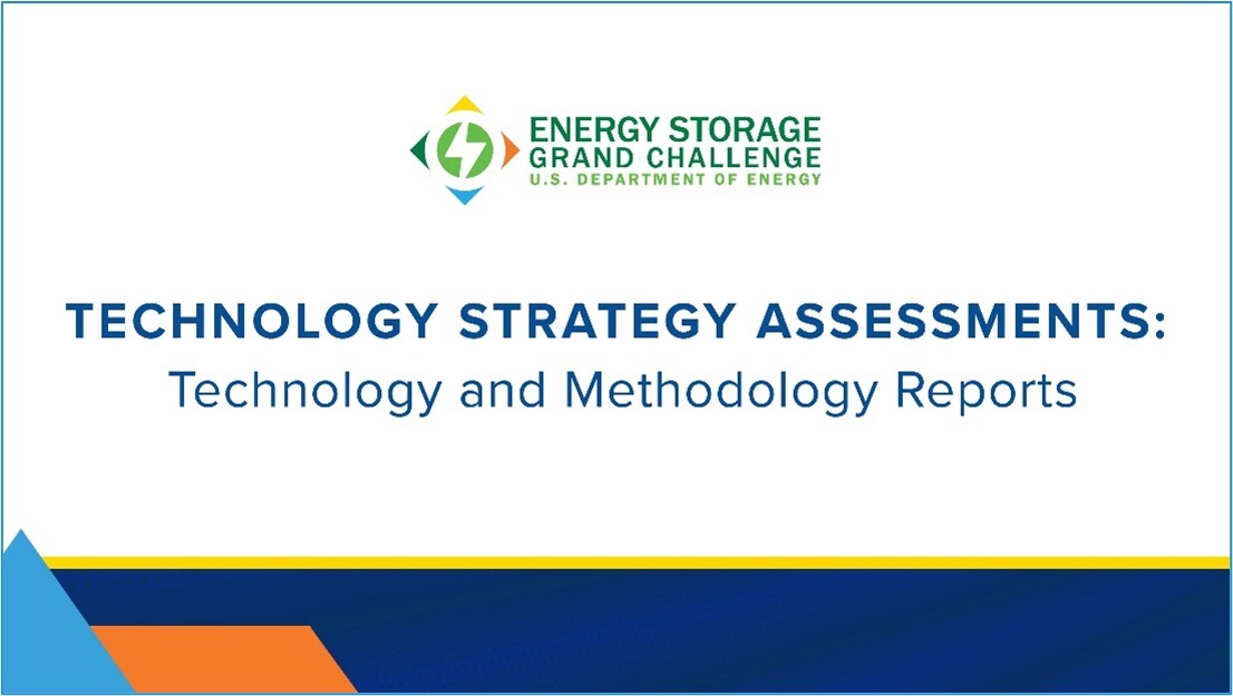 Energy Storage Grand Challenge Technology Strategy Assessments: Technology and Methodology Reports