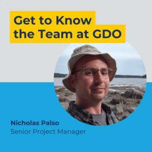 Get to know the team at GDO. Nicholas Palso, Senior Project Manager. Image of Nicholas.