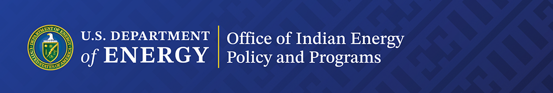 U.S. Department of Energy | Office of Indian Energy Policy and Programs