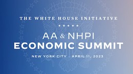 White House Initiative AA and NHPI Economic Summit - New York City