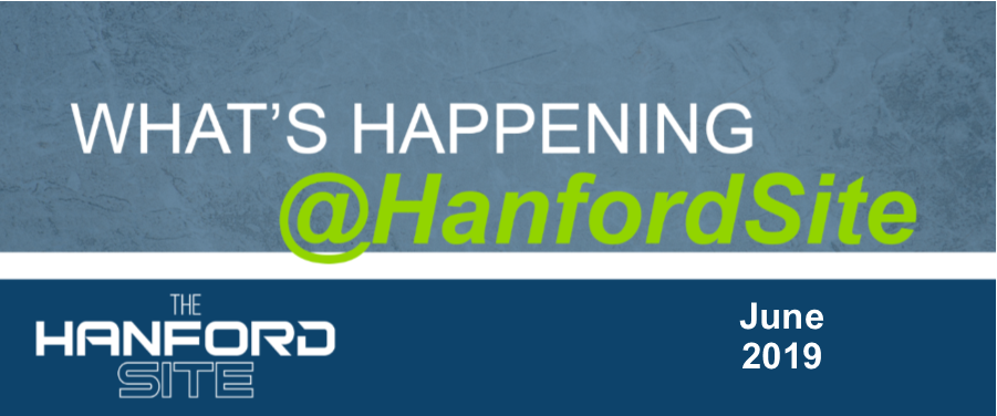 June 2019 Banner for What's Happening at the Hanford Site