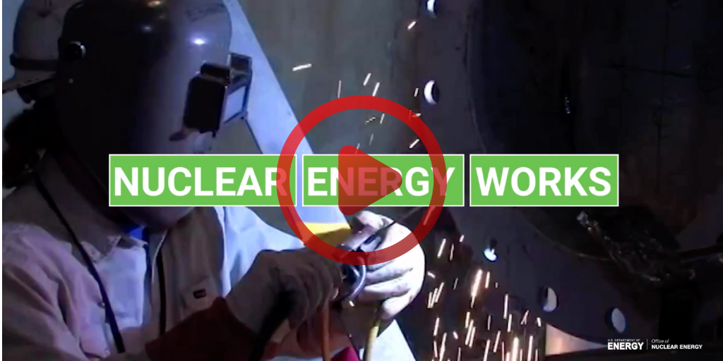 Worker with text that says Nuclear Energy Works with a play button sign over it