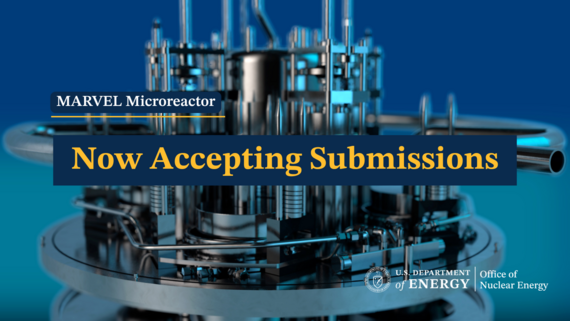 MARVEL Microreactor Now Accepting Submissions