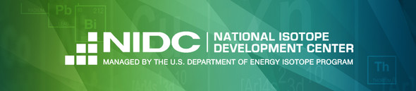 National Isotope Development Center Managed by the National Department of Energy Isotope Program