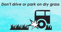 Graphic that says Don't drive or park on dry grass.