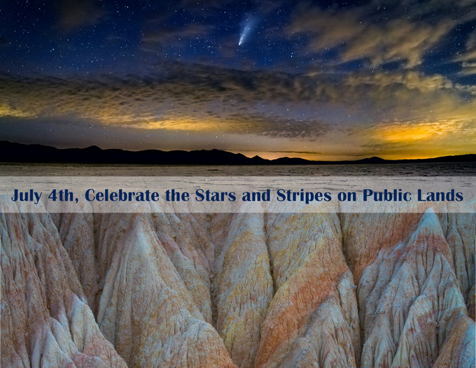Soda Lake with night sky and stars over layered and Eroded hills. Text: July 4th, Celebrate the Stars and Stripes on Public Lands