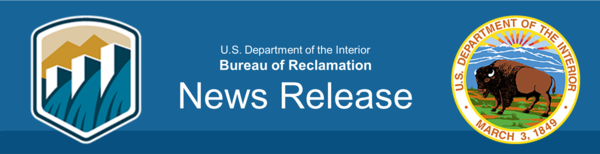 U.S. Department of the Interior Bureau of Reclamation News Release
