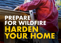 Prepare for wildfire, harden your home.