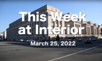 This Week at Interior, March 25, 2022