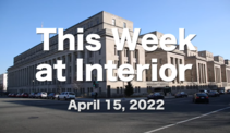 This week at Interior, April 15, 2022