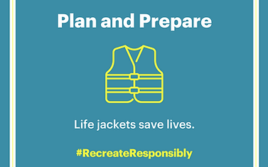 Plan and Prepare. Life jackets save lives.
