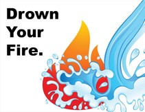 Drown your fire. A graphic of water splashing a flame.