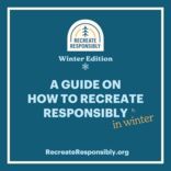 A guide on how to recreate responsibly in winter. RecreateResponsibly.org.