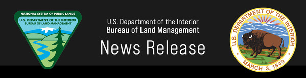 U.S. Department of the Interior, Bureau of Land Management News Release