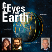 Eyes on Earth thumnbail image for Episode 117 features Zhouting Wu, Chris Crawford, and Tim Newman