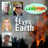 Thumbnail image for Eyes on Earth Episode 125 - The LANDFIRE Program at 20