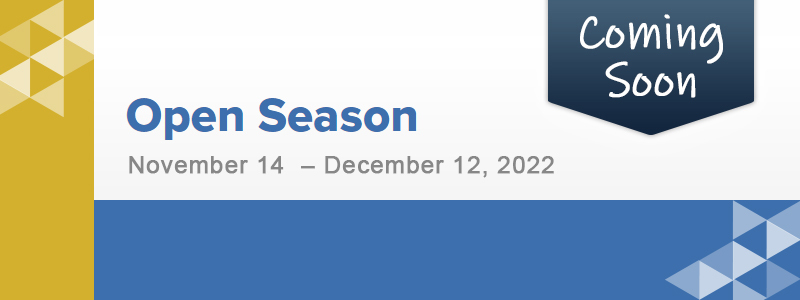 Header image - Coming Soon - Federal Benefits Open Season - November 14, 2022 – December 12, 2022 
