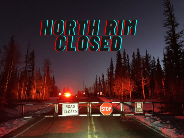 North Rim closed