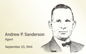 A sketched portrait of FBN Agent Andrew P. Sanderson accompanied by his name, rank, and date of death: September 23, 1944.