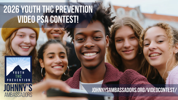 Johnny's Ambassadors' 2026 Youth THC Prevention Video PSA Contest