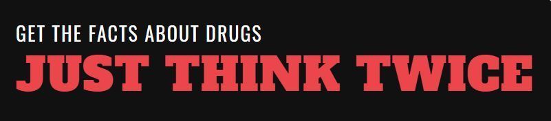 get the facts about drugs - Just Think Twice