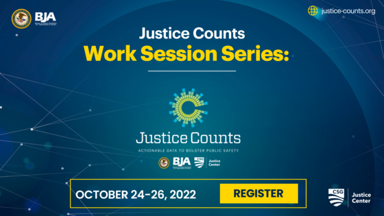 Justice Counts Work Session - Actionable Data to Bolster Public Safety