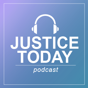 Justice Today Podcast_JT