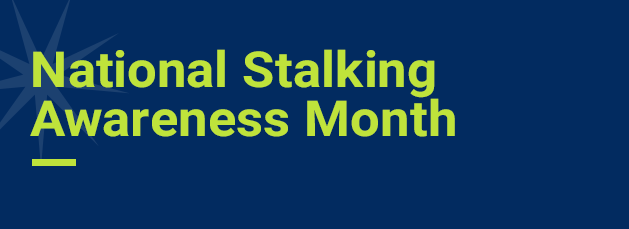 National Stalking Awareness Month