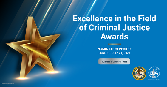 BJA 40: Excellence in the Field of Criminal Justice Awards 