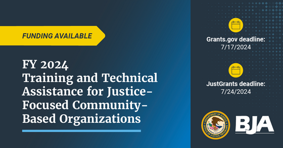 FY24 Training and Technical Assistance for Justice-Focused Community-Based Organizations