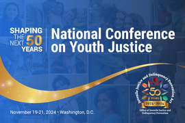 OJJDP National Conference on Youth Justice