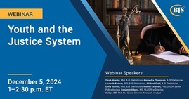 BJS Youth and the Criminal Justice System Webinar