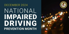 National Impaired Driving Prevention Month