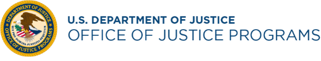 U.S. Department of Justice | Office of Justice Programs