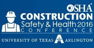 OSHA Construction Safety & Health 2016 Conference. University of Texas Arlington