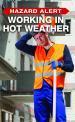 CPWR Hazard Alert: Working in Hot Weather