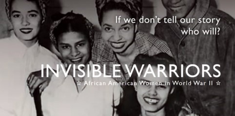 Invisible Warriors--African American Women in World War 2