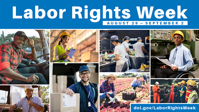 Labor Rights Week August 29 - September 2 dol.gov/LaborRightsWeek