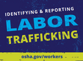Labor Trafficking, Identifying and Reporting