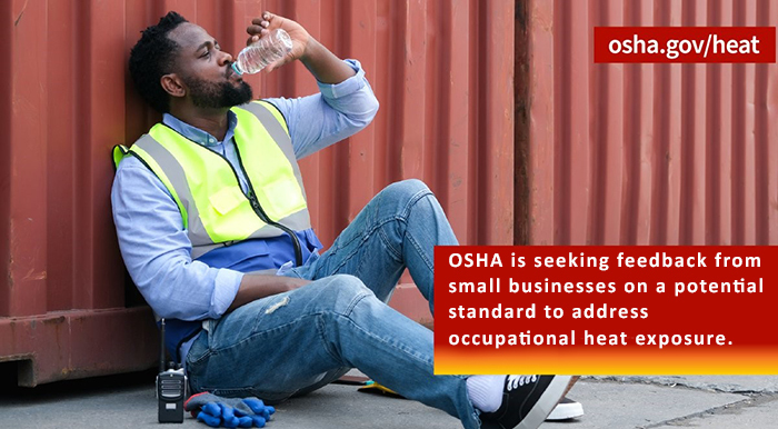 Worker wearing high visibility jacket drinking water. OSHA is seeking feedback from smal businesses on a potential standard to address occupational heat exposure. osha.gov/heat