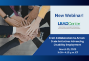 Promotional graphic for a webinar on state initiatives to advance disability employment. Photo shows a team hand-stack.