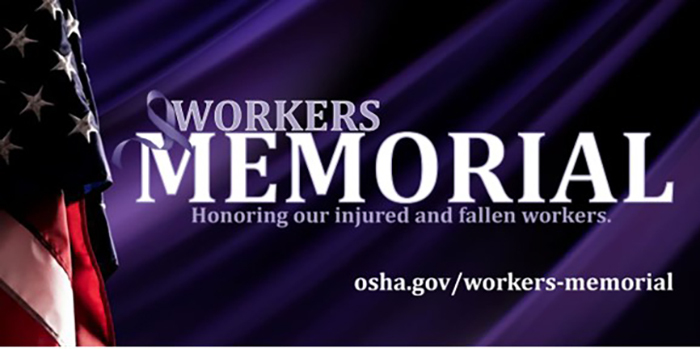 Workers Memorial Day - Honoring our injured and fallen workers osha.gov-workers-memorial