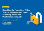 Promotional graphic for an April 28, 1:30 p.m. webinar on WIOA Title I. CAPE-Youth logo at bottom.