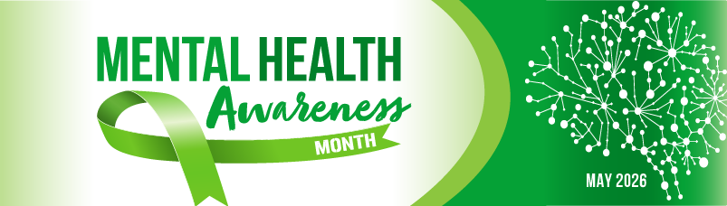 Green and white banner reading, "Mental Health Awareness Month, May 2026," with green ribbon neuronal map in the shape of a brain.