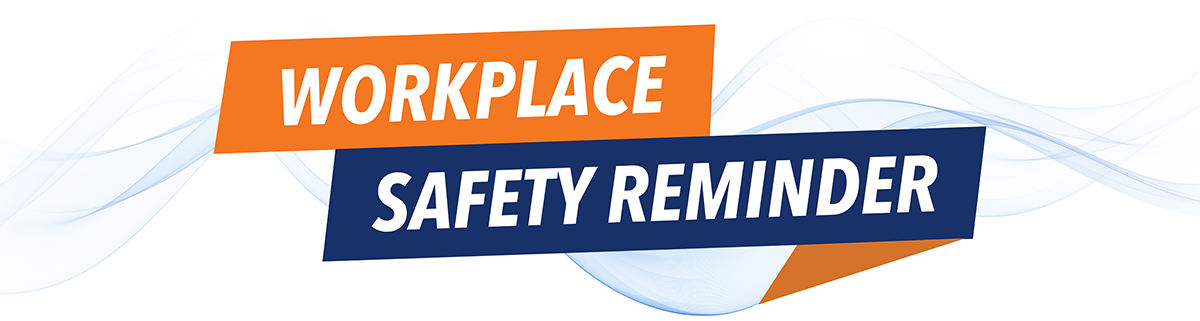 Workplace Safety Reminder