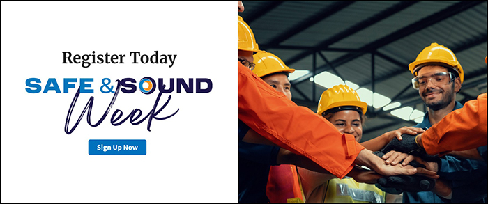 Register today for Safe & Sound Week. Sign up now.