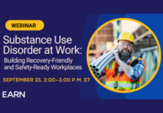 Promo graphic for EARN's "Substance Use Disorder at Work" webinar on Sept 23 at 2 p.m. Photo shows a construction worker carrying metal piping.